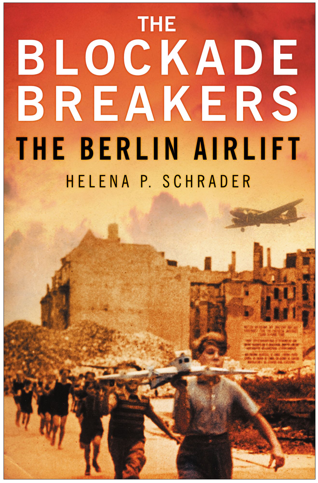 Blockade Breakers: The Berlin Airlift