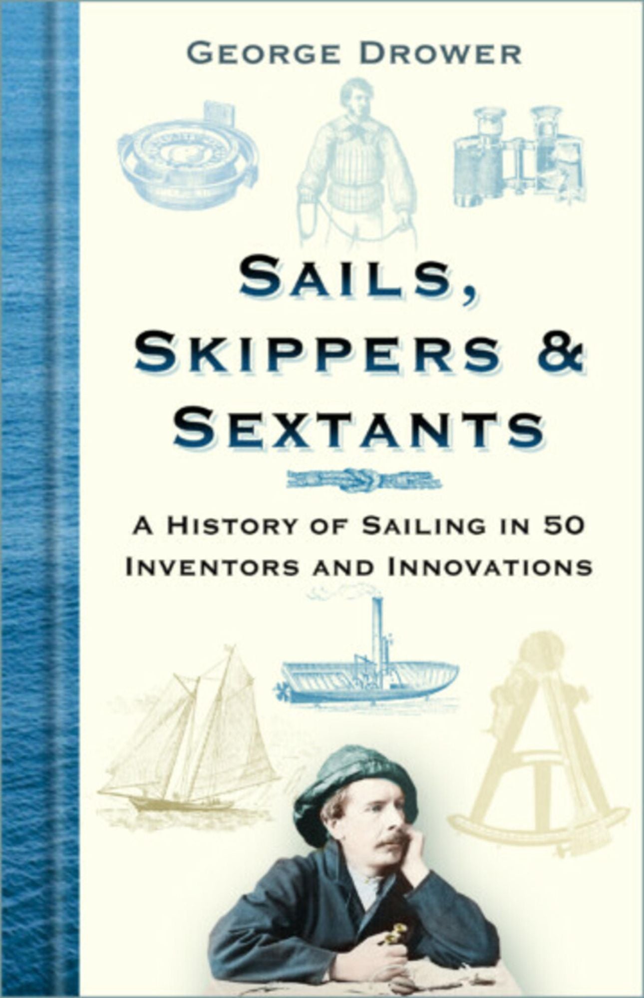 Boats, Boffins and Bowlines: The Stories of Sailing Inventors and Innovations