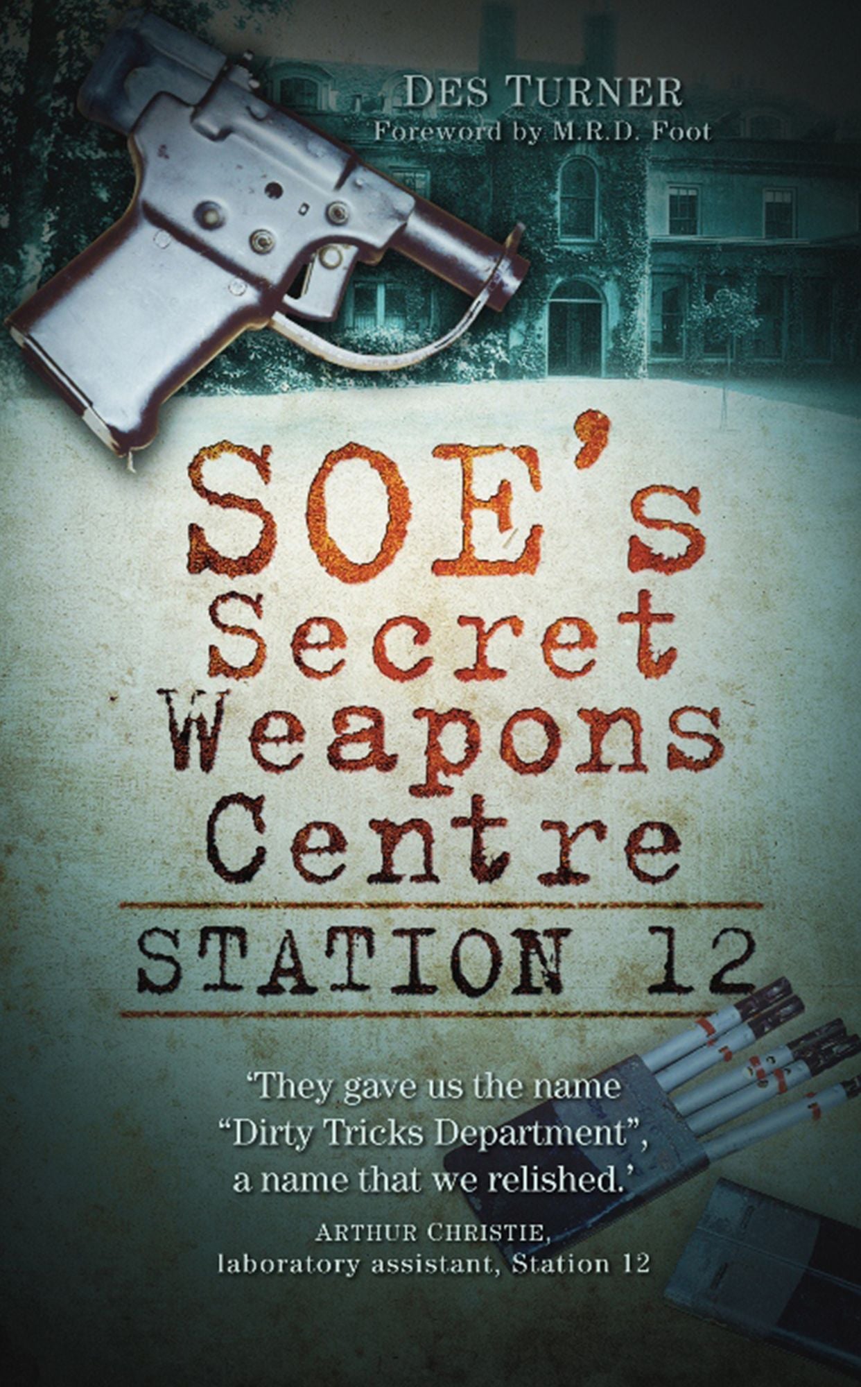 SOE's Secret Weapons Centre: Station 12