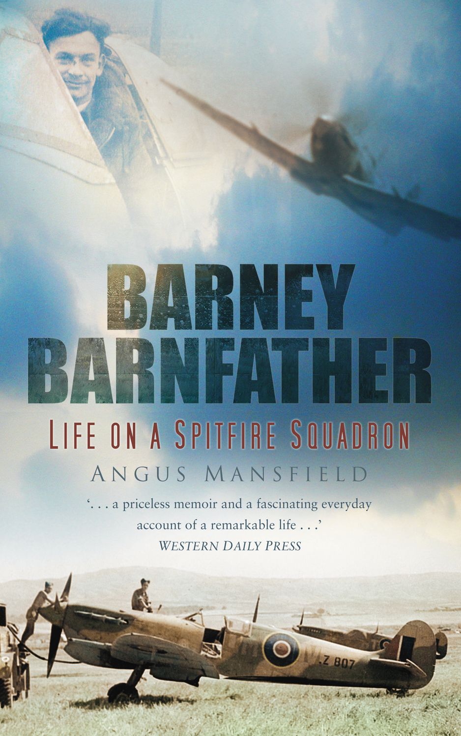Barney Barnfather: Life in a Spitfire Squadron