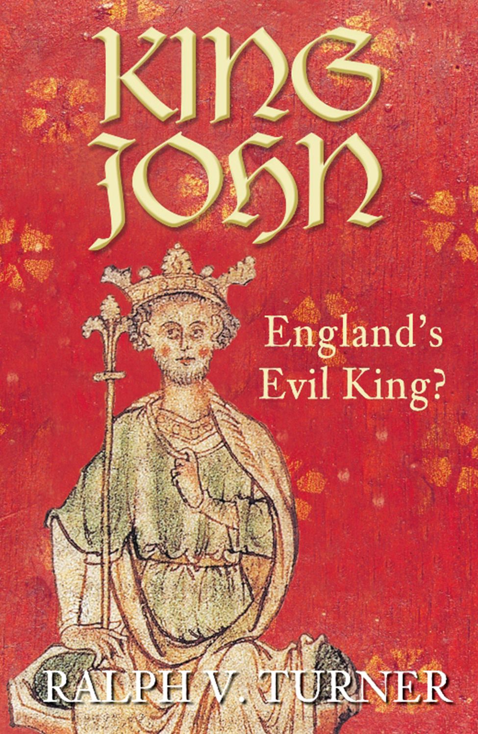 King John: England's Evil King