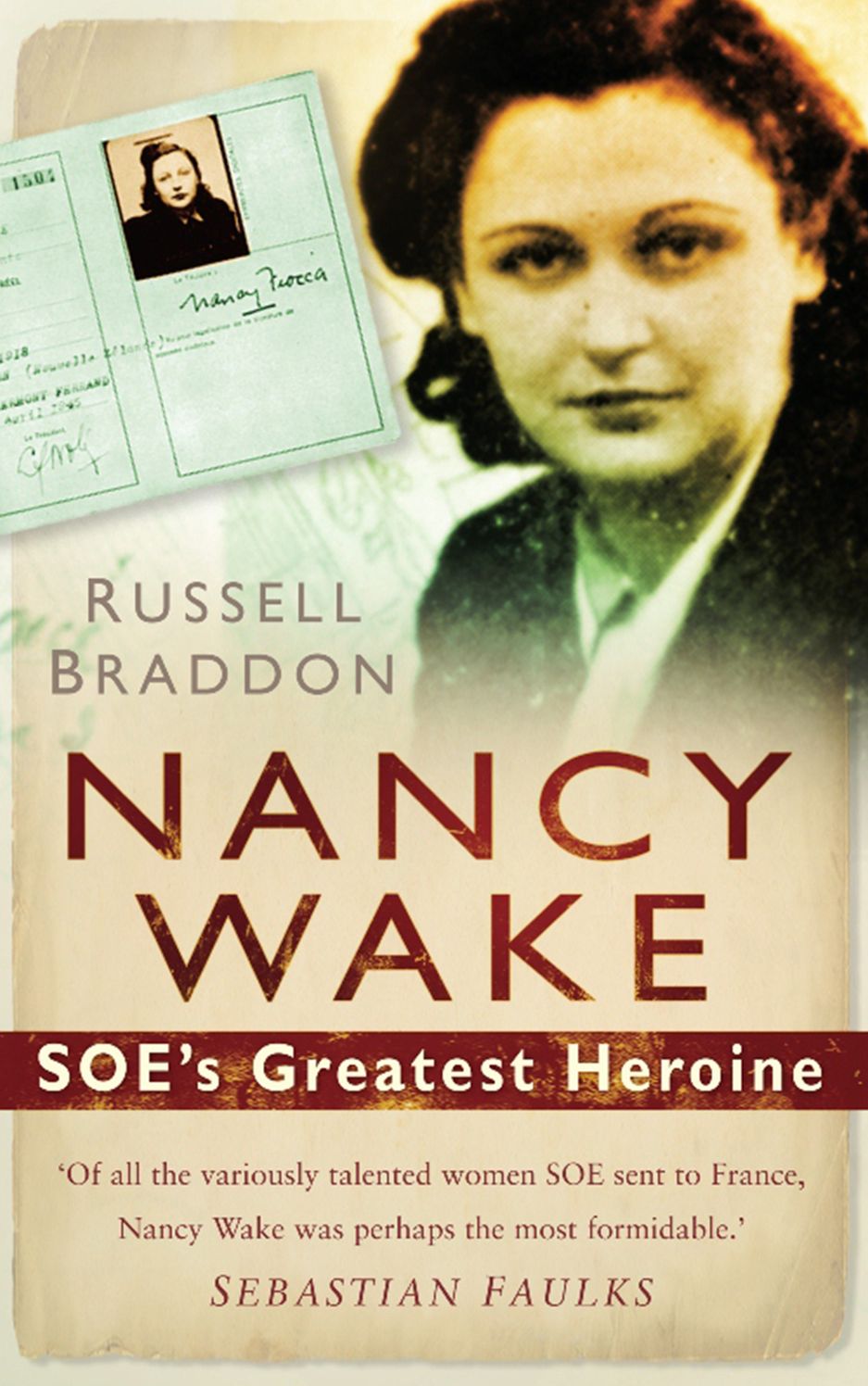 Nancy Wake: SOE's Greatest Heroine