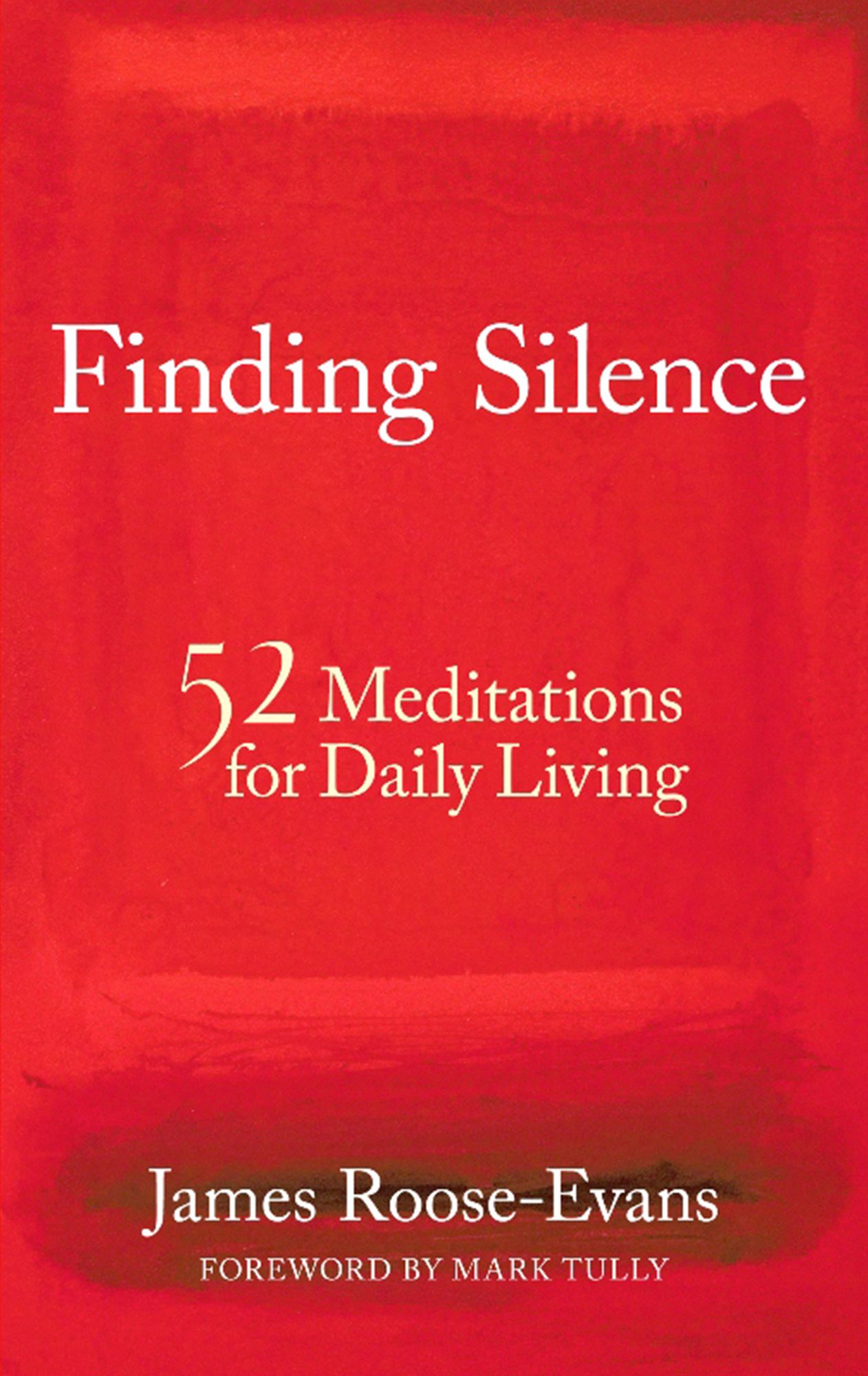 Finding Silence: 52 Meditations for Daily Living
