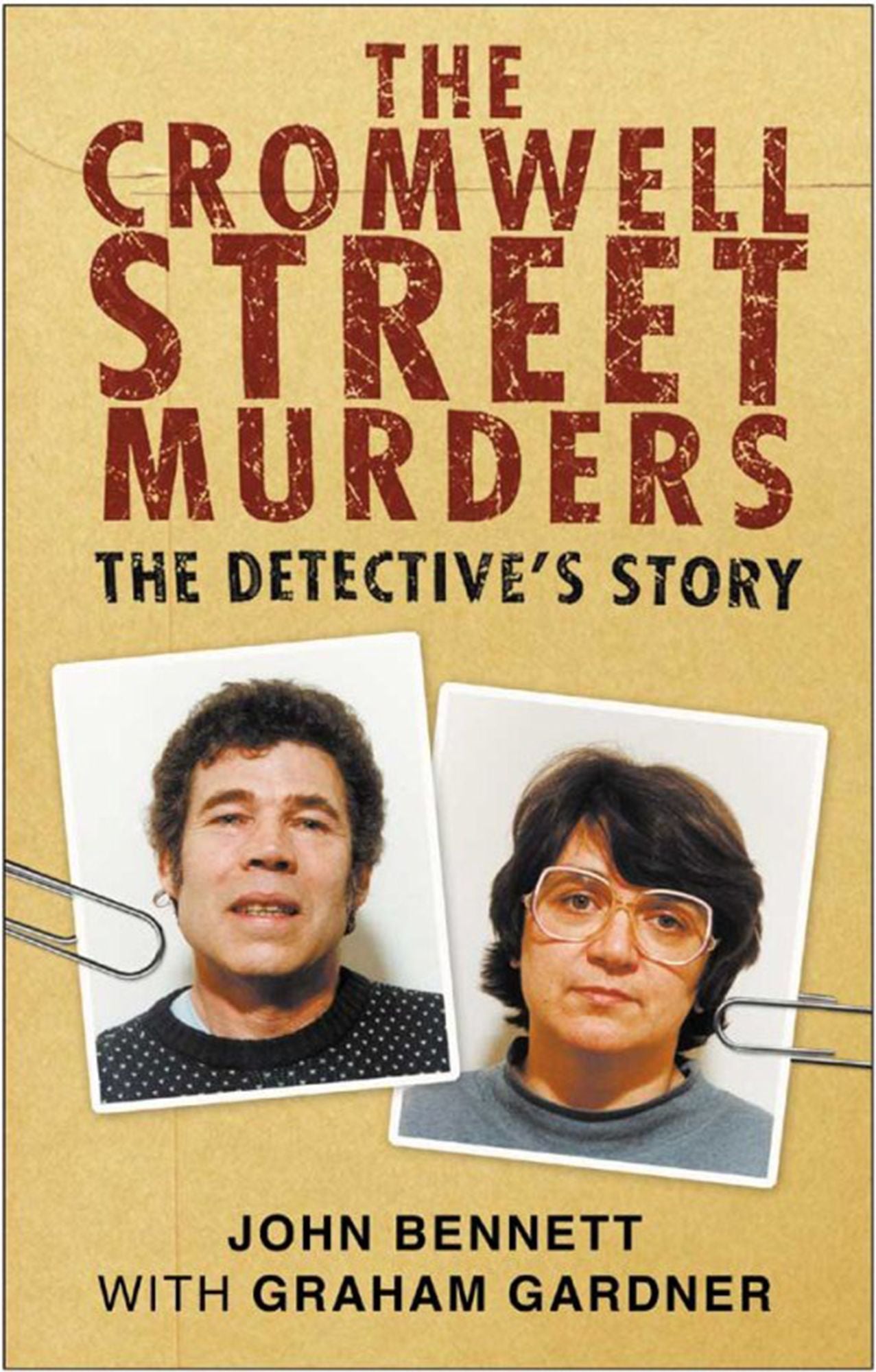 The Cromwell Street Murders: The Detective's Story