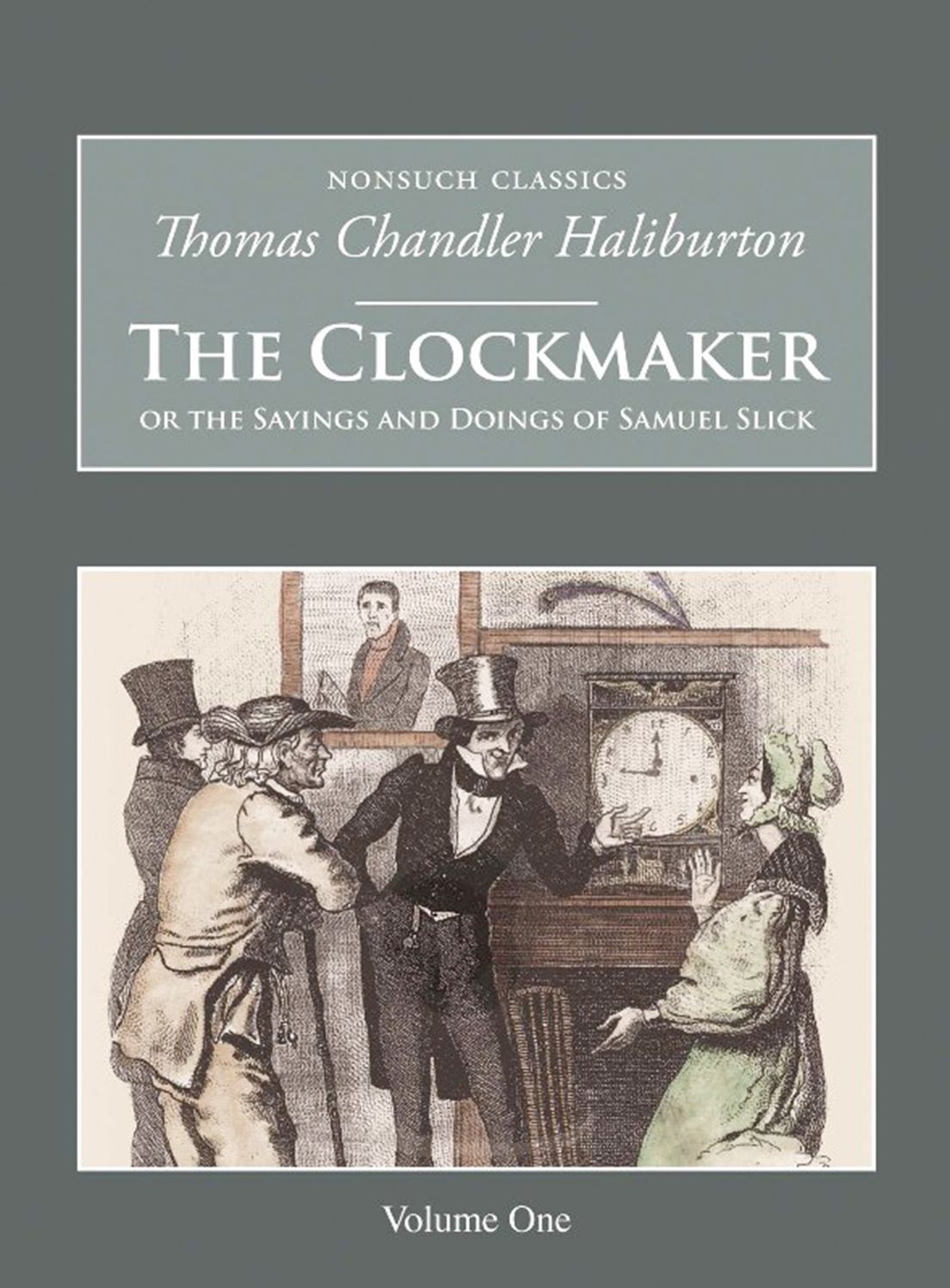Clockmaker: Or the Sayings and Doings of Samuel Slick