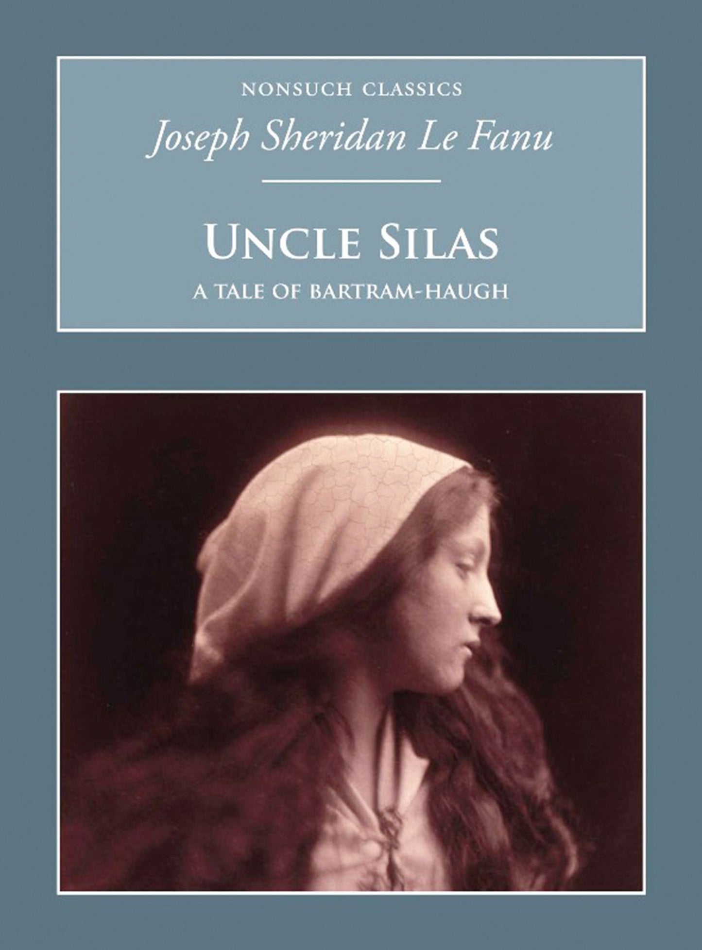 Uncle Silas: Nonsuch Classics