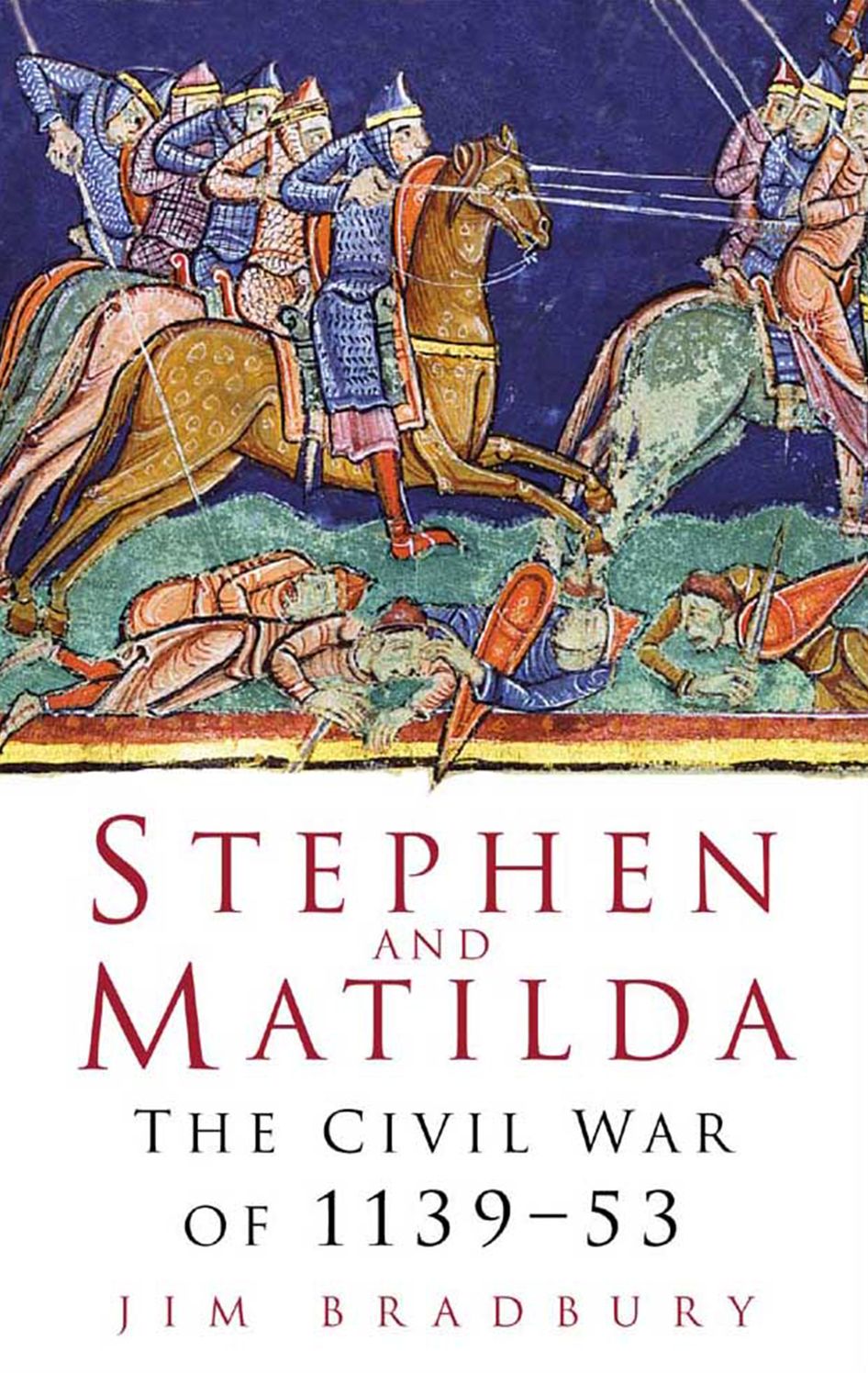 Stephen & Matilda: The Civil War of 1139-53