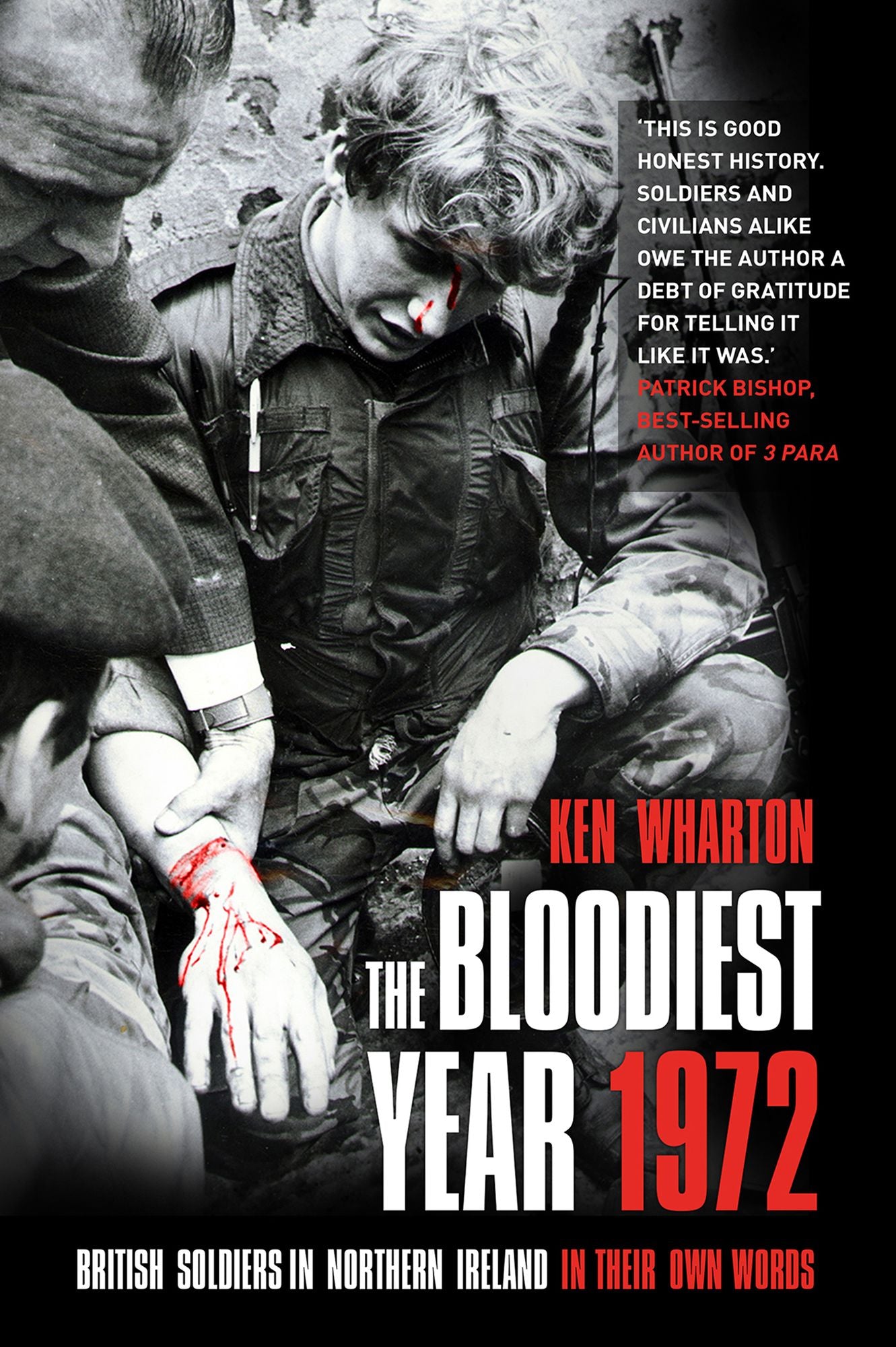 Bloodiest Year: British Soldiers in Northern Ireland, in their Own Words