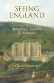 Seeing England: Antiquaries, Travellers & Naturalists