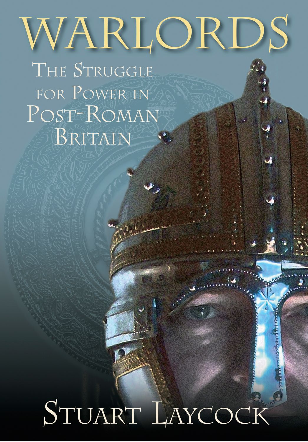Warlords: The Struggle for Power in Post-Roman Britain