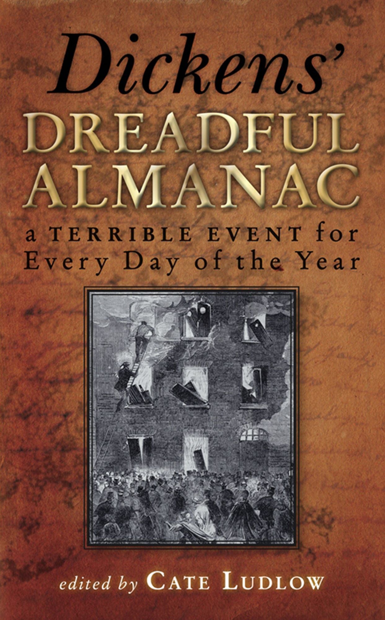 Dickens' Dreadful Almanac: A Terrible Event for Every Day of the Year