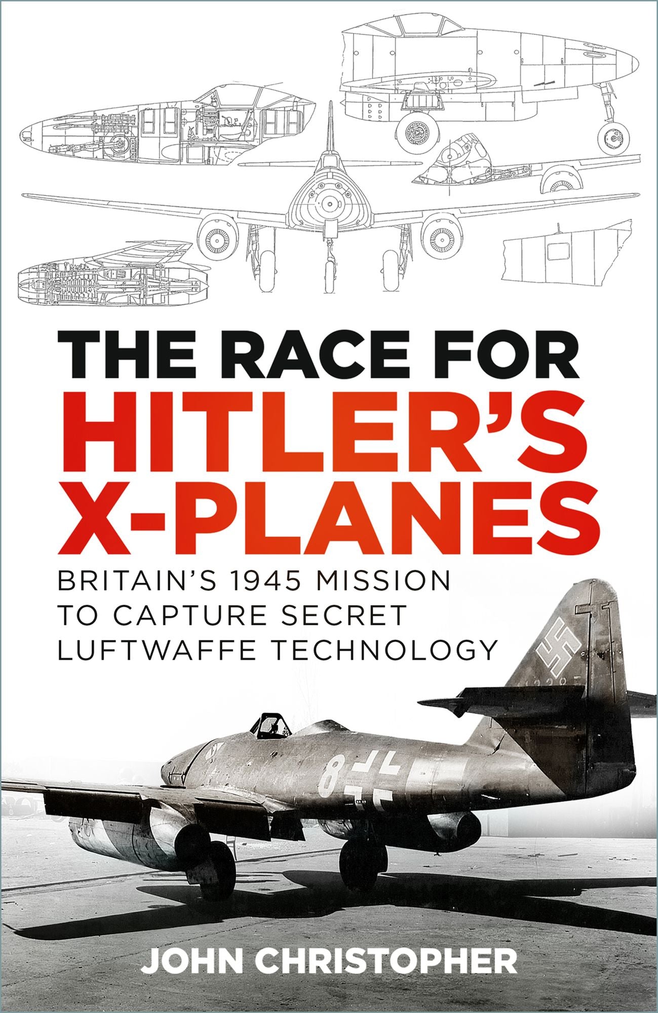 The Race for Hitler's X-Planes: Britain's 1945 Mission to Capture Secret Luftwaffe Technology