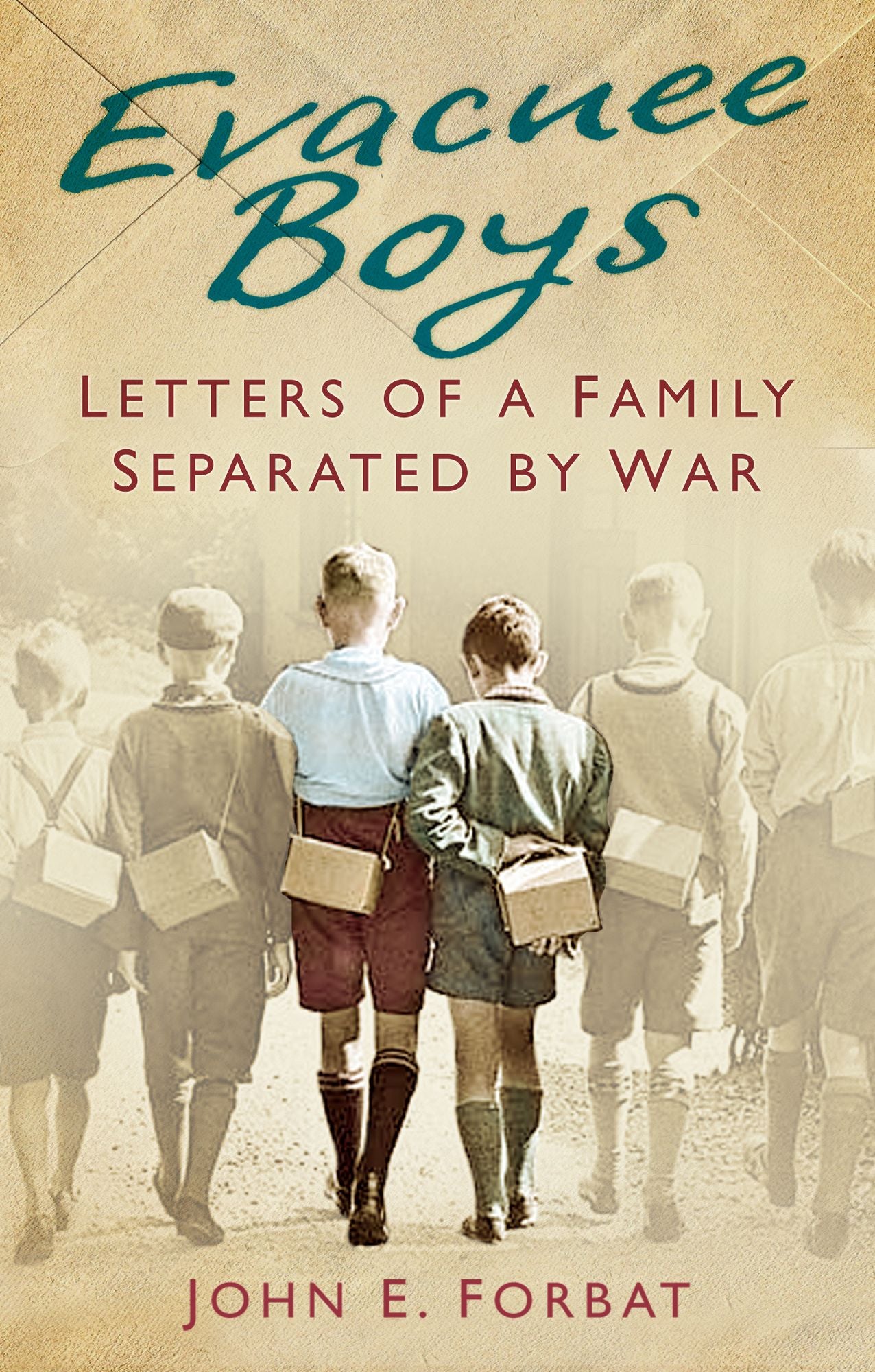 Evacuee Boys: Letters of a Family Separated by War