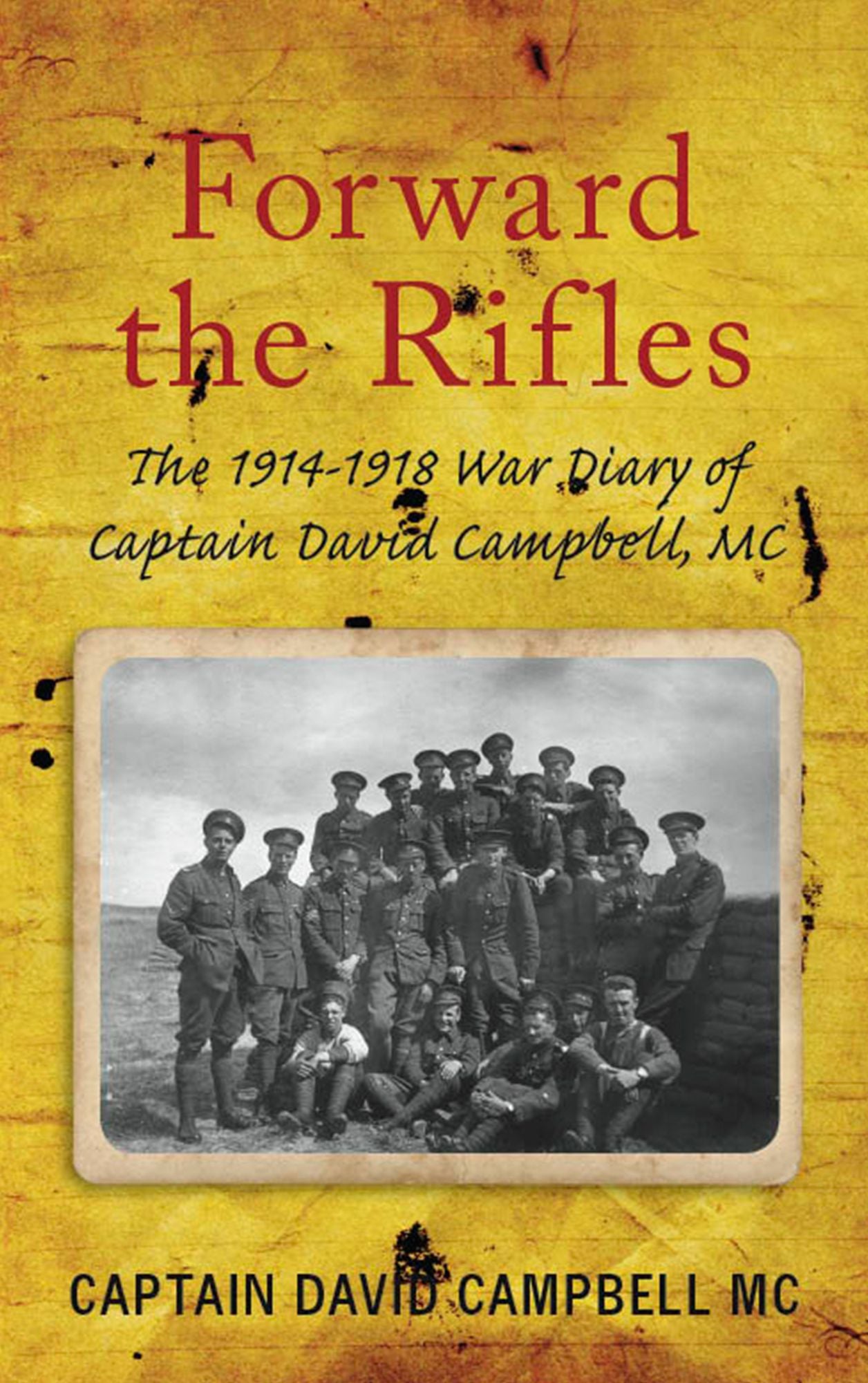 Forward the Rifles: The War Diary of an Irish Soldier, 1914-1918