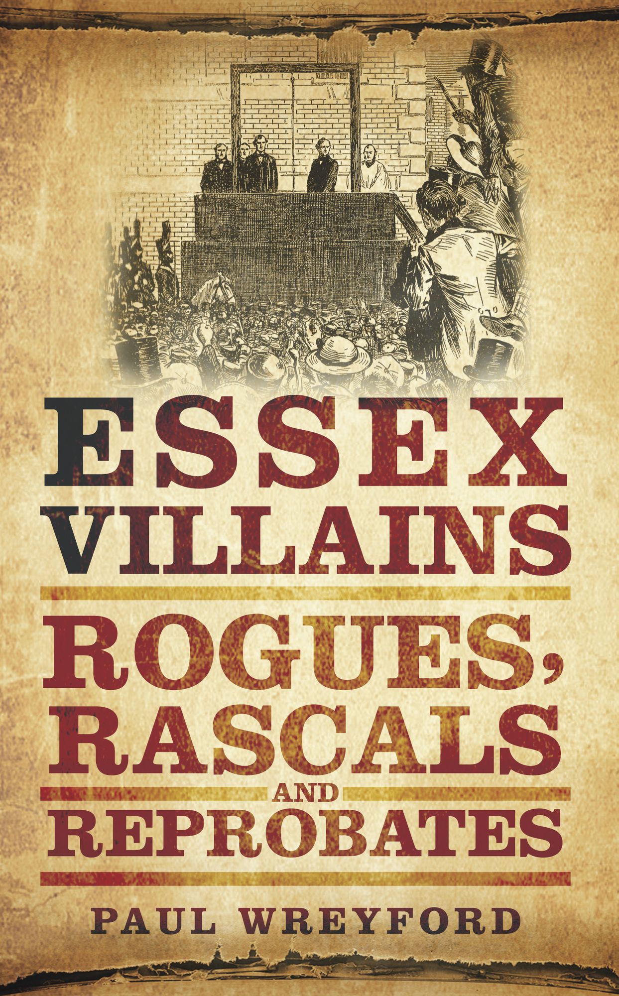 Essex Villains: Rogues, Rascals & Reprobates