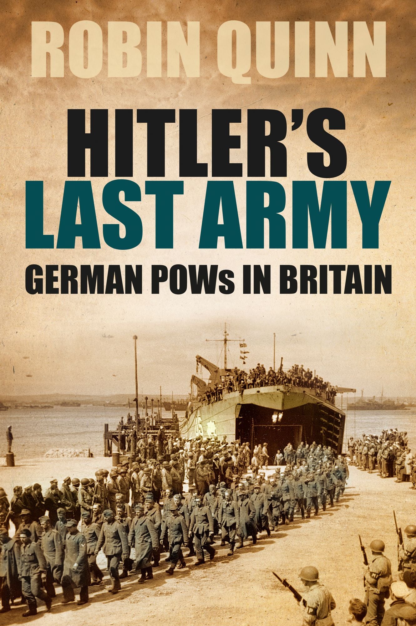 Hitler's Last Army: German PoWs in Britain