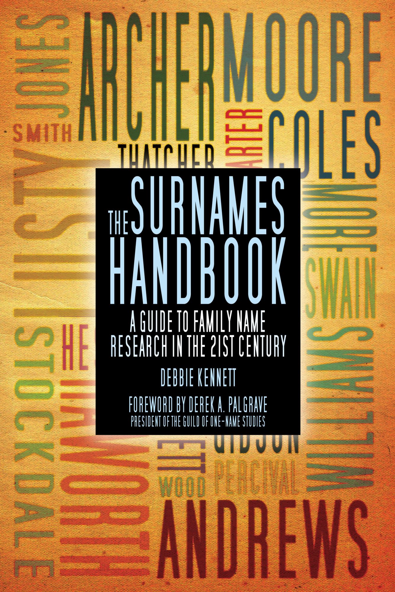 Surnames Handbook: A Guide to Family Name Research in the 21st Century