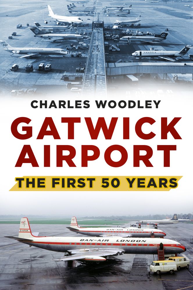 Gatwick Airport: The First Fifty Years