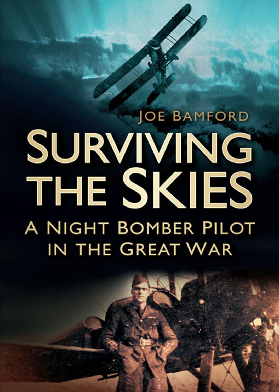 Surviving the Skies: A Night Bomber Pilot in the Great War