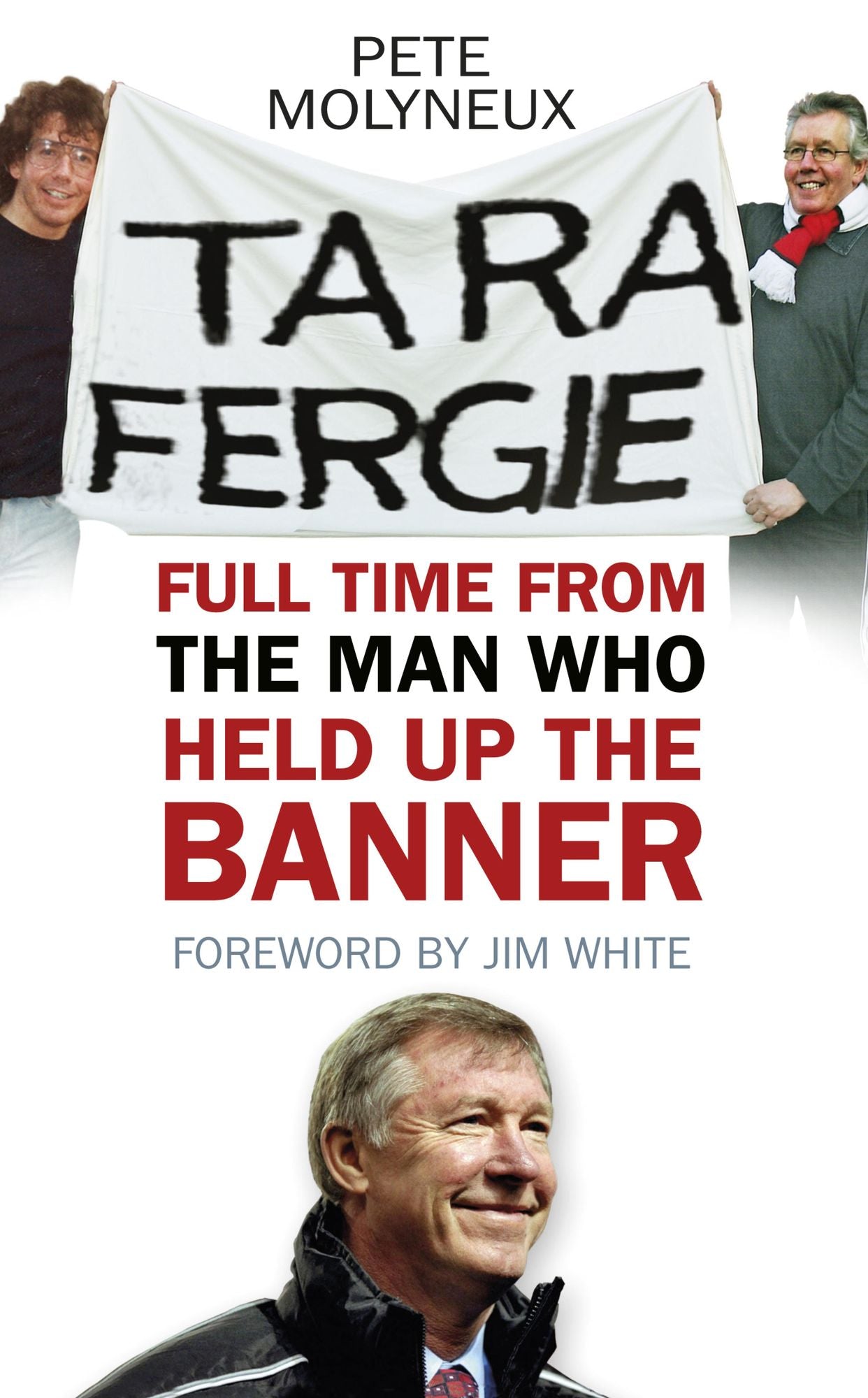 Ta Ra Fergie: Full Time From The Man Who Held Up The Banner