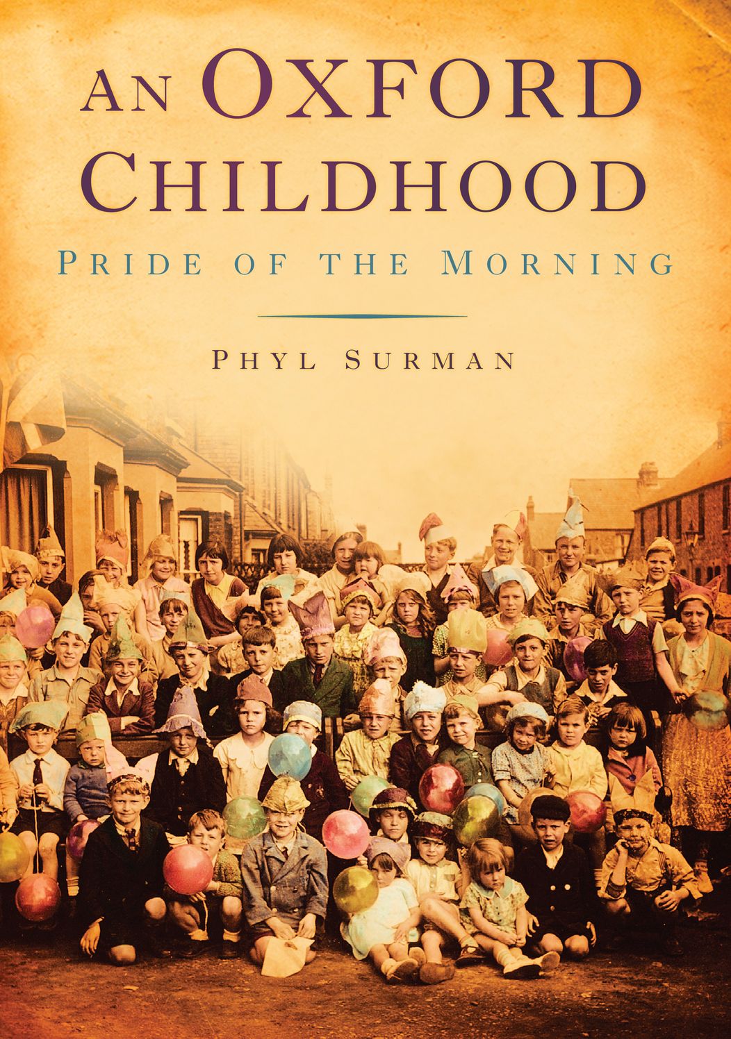 An Oxford Childhood: The Pride of the Morning