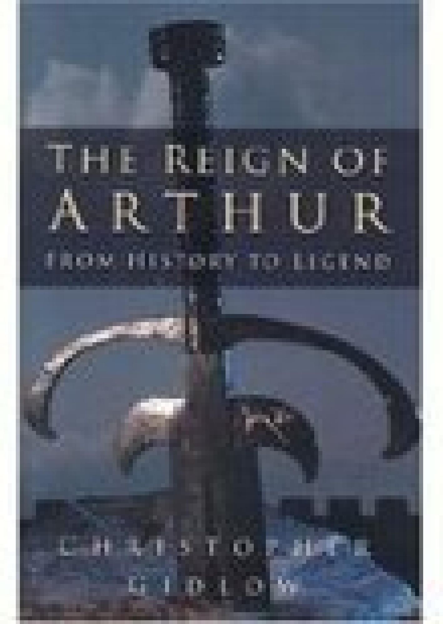 Reign of Arthur: From History to Legend