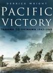 Pacific Victory: Tarawa to Okinawa 1943-45