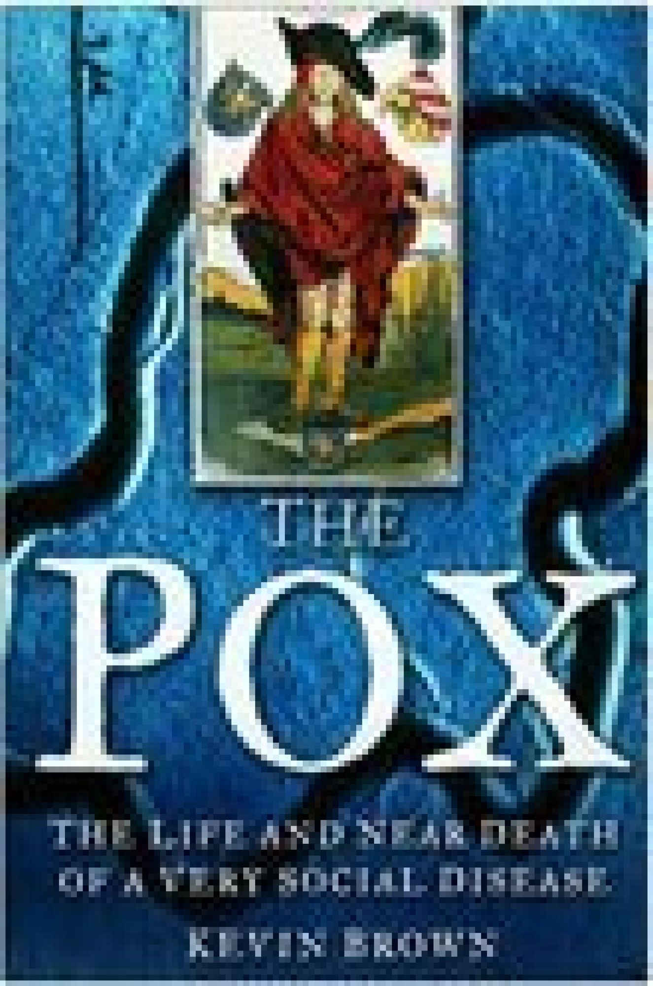 Pox: The Life and Near Death of a Very Social Disease