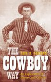 Cowboy Way: An Exploration of History and Culture
