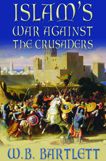 Islam's War Against the Crusaders