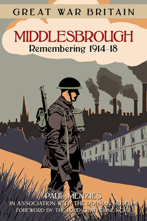 Great War Britain Middlesbrough: Remembering 1914-18