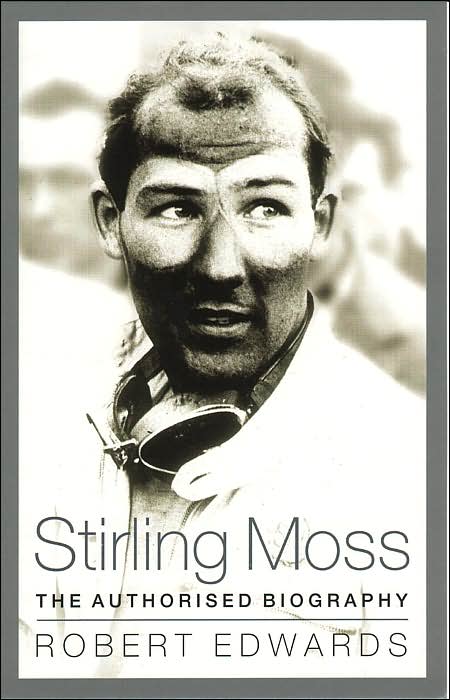 Stirling Moss: The Authorised Biography