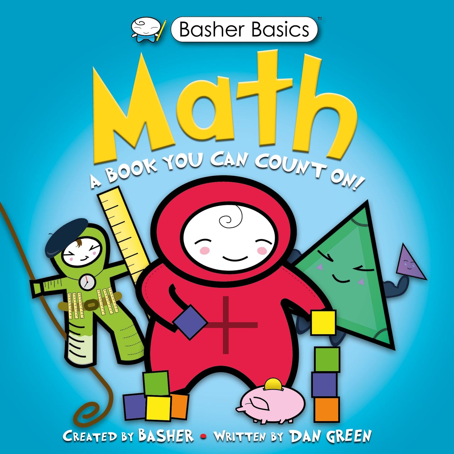 Math: A Book You Can Count On (Basher Basics Series)