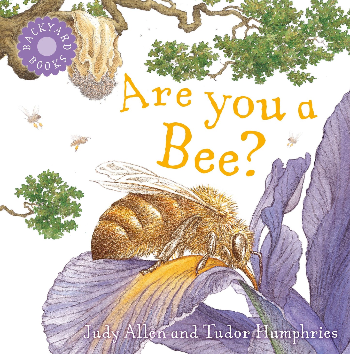 Are You a Bee? (Backyard Books Series)