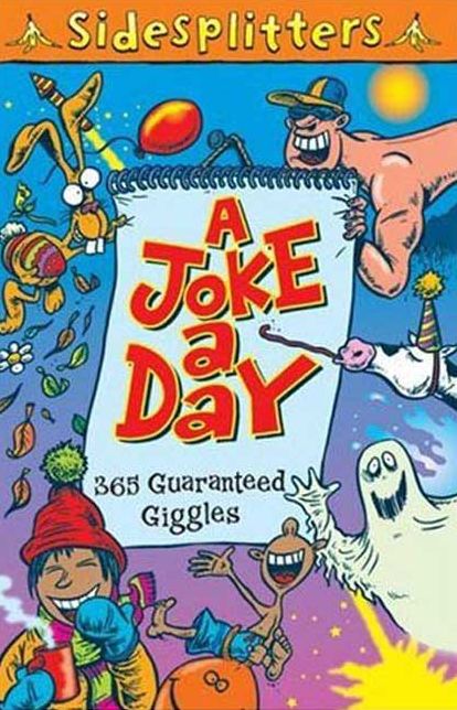 Joke a Day: 365 Guarenteed Giggles [Sidesplitters Series]