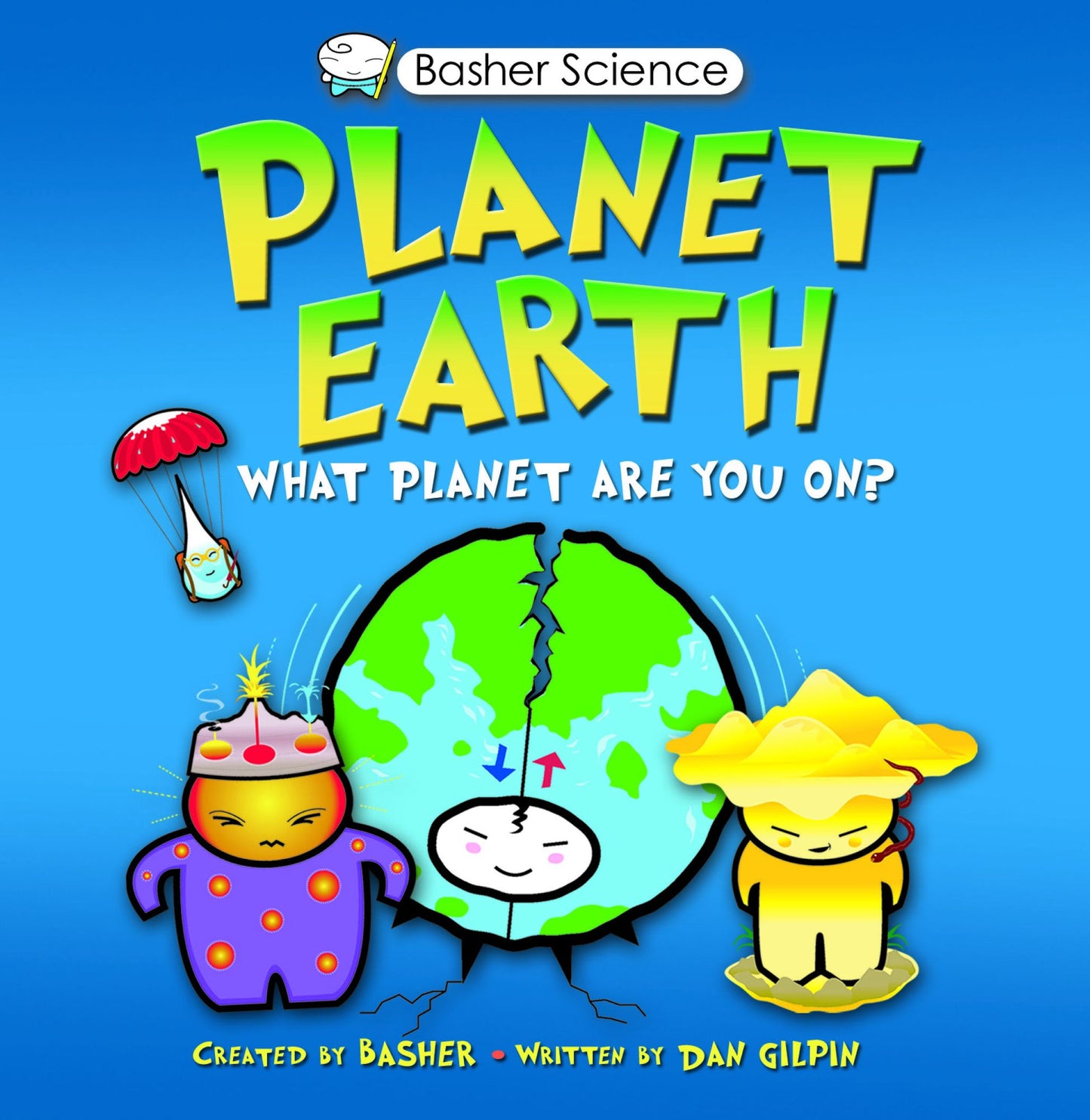 Planet Earth: What Planet are You On?