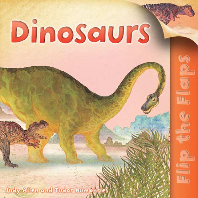 Dinosaurs (Flip the Flaps Series)