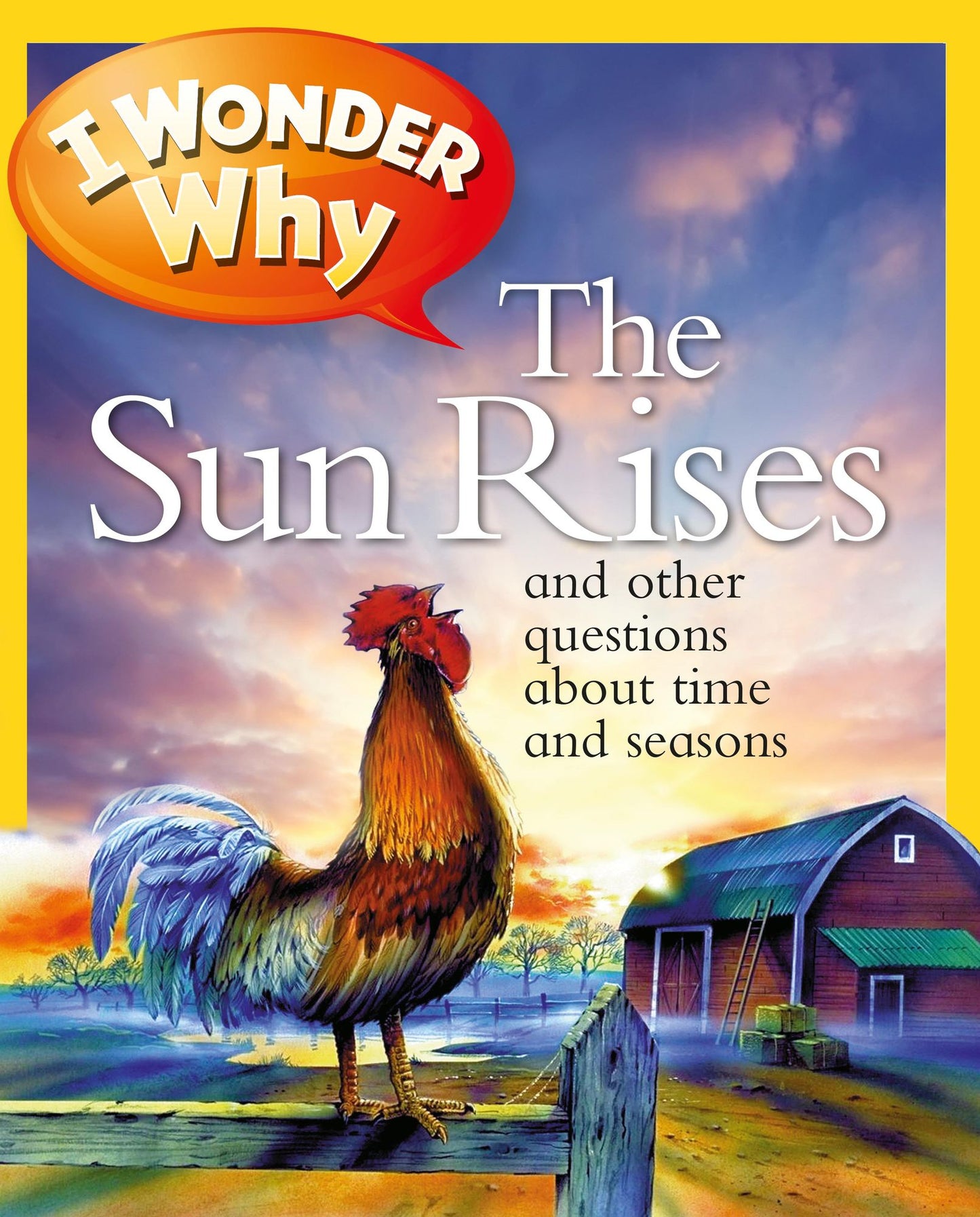 I Wonder Why the Sun Rises and Other Questions about Time and Seasons