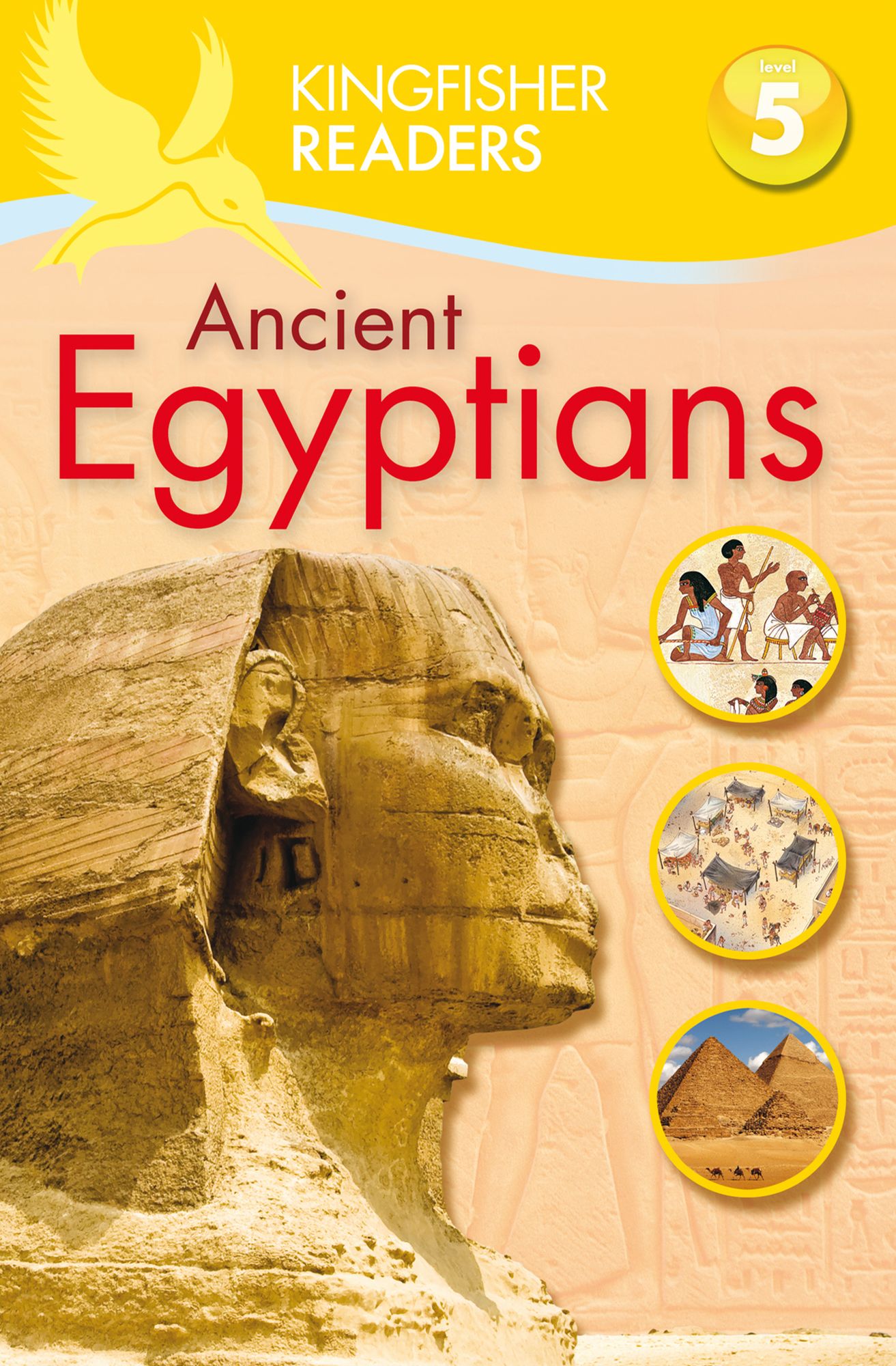 Ancient Egyptians (Kingfisher Readers Series: Level 5)