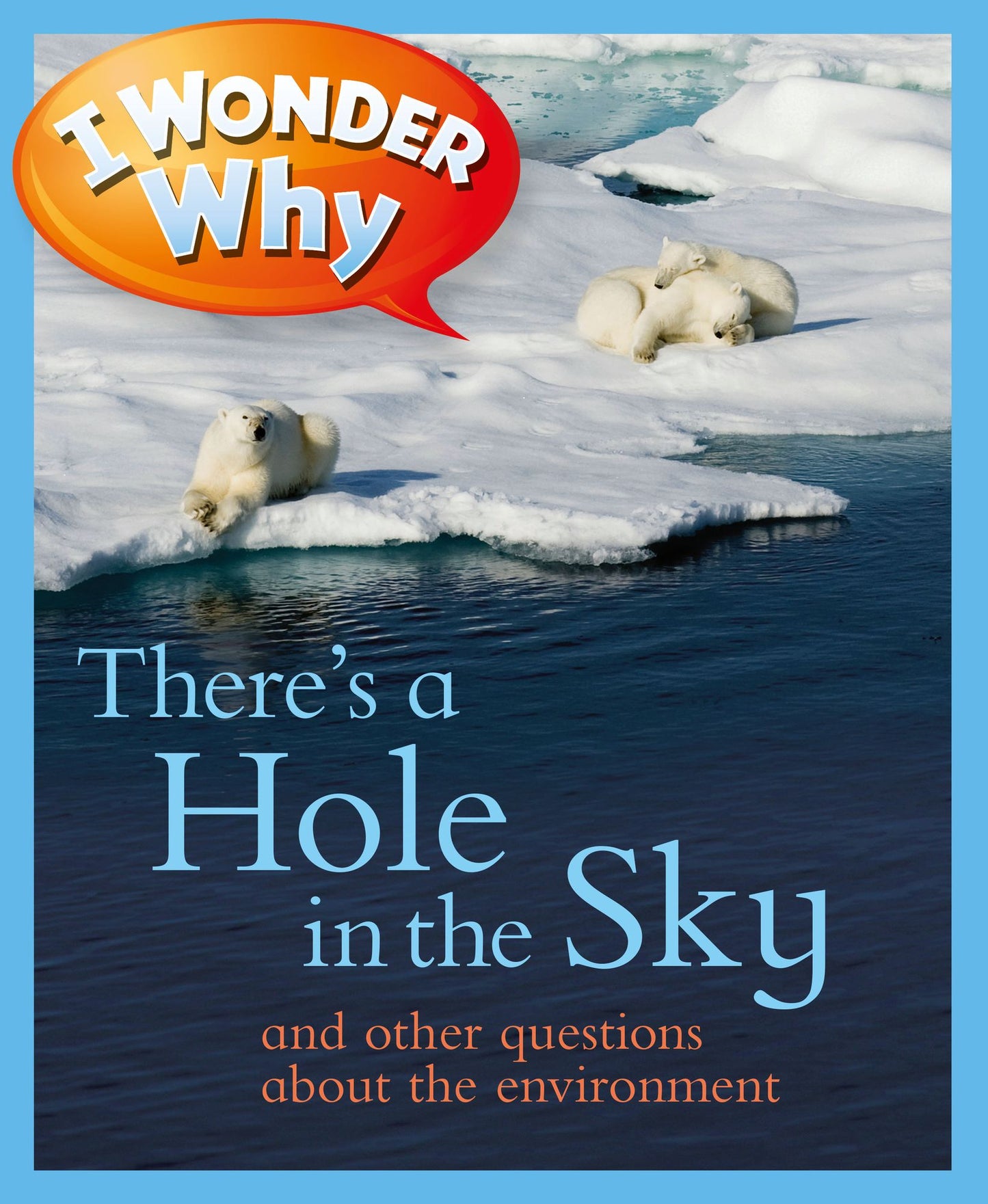 I Wonder Why There's a Hole in the Sky