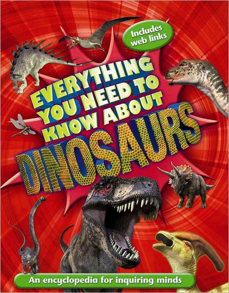 Everything You Need to Know About Dinosaurs
