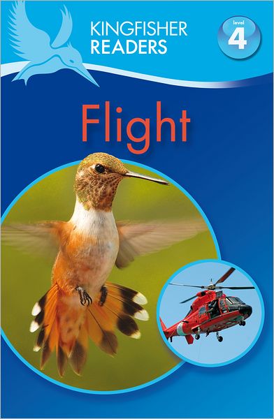 Flight (Kingfisher Readers Series: Level 4)