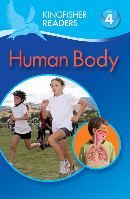 Human Body (Kingfisher Readers Series: Level 4)