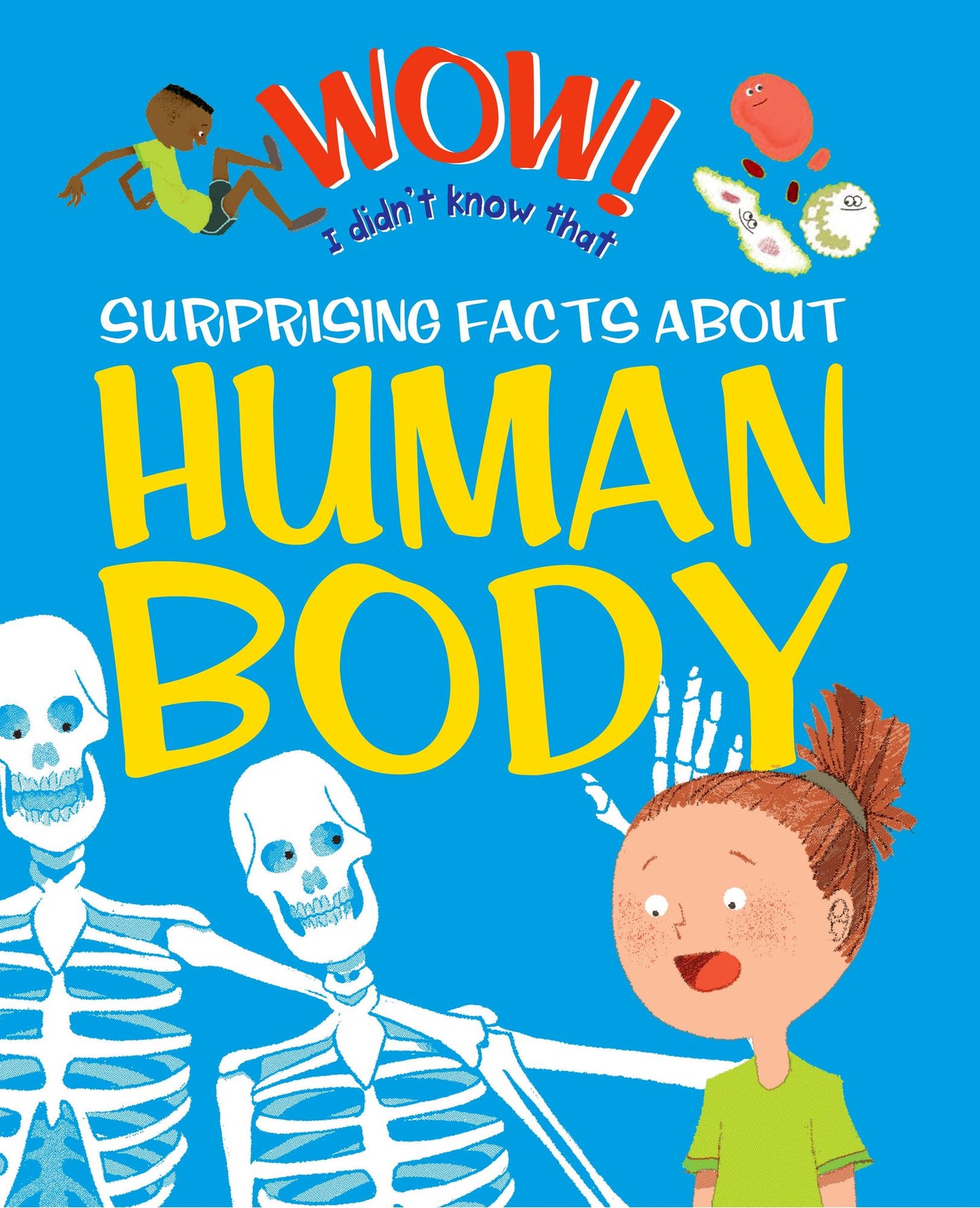 Wow! Surprising Facts About the Human Body