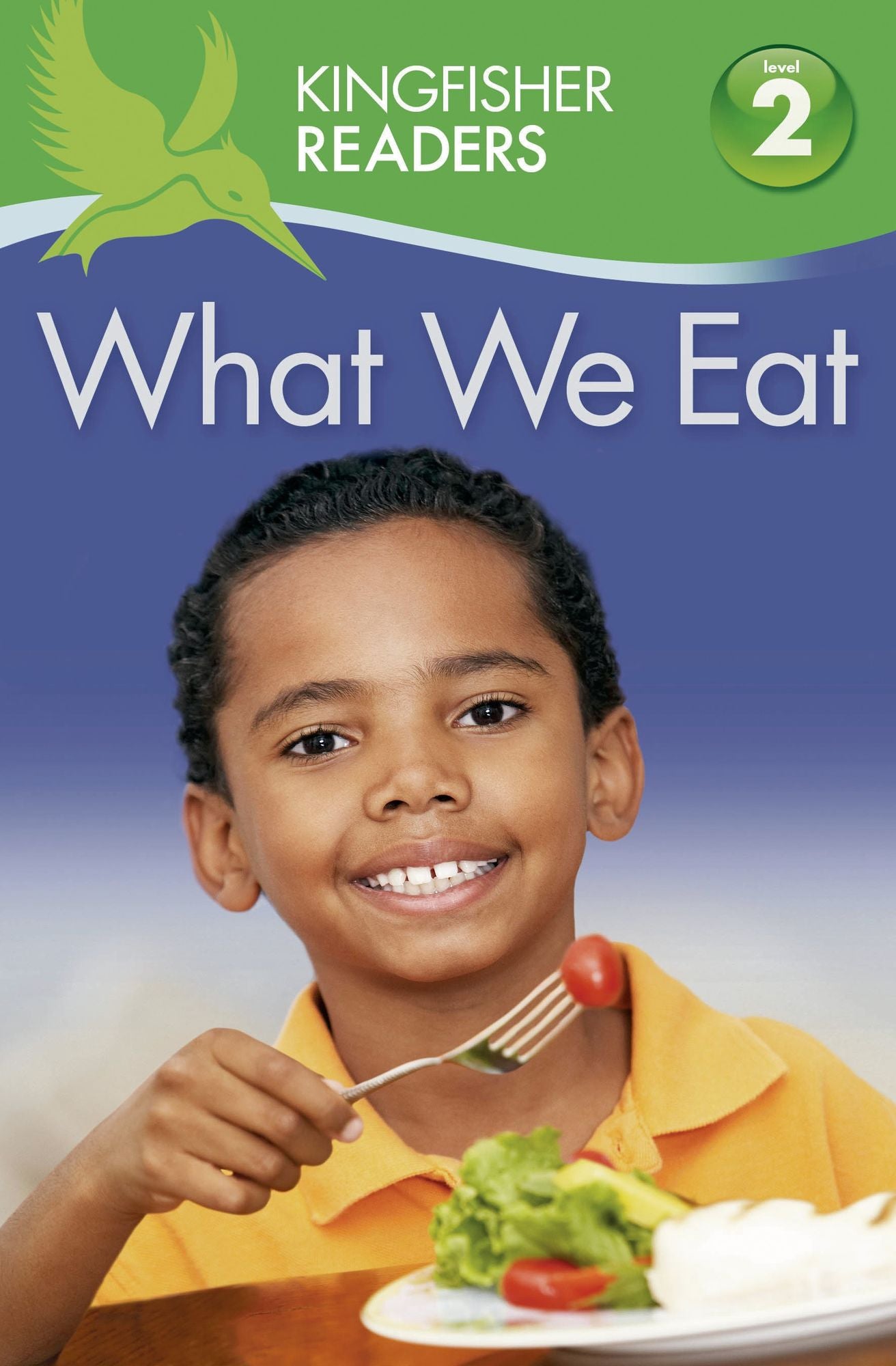 What We Eat (Kingfisher Readers Series: Level 2)
