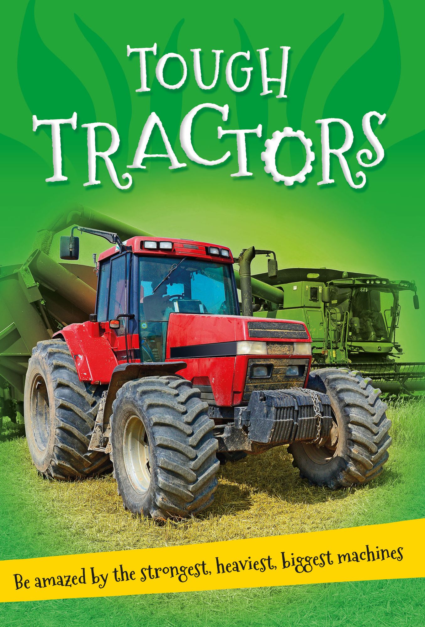 It's all about... Tough Tractors