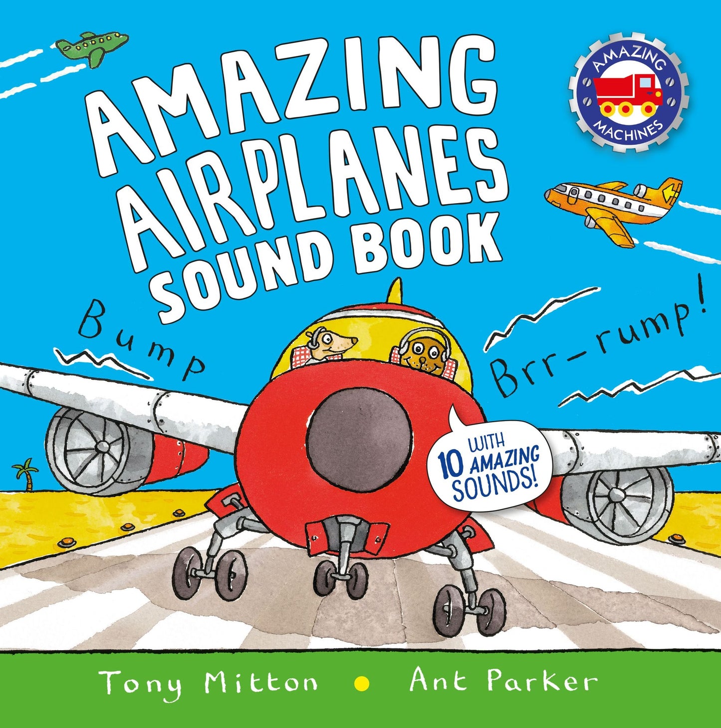 Amazing Airplanes Sound Book: A very noisy book