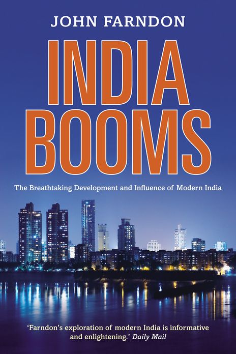 India Booms: The Breathtaking Development and Influence of Modern India