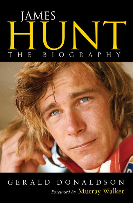 James Hunt: The Biography