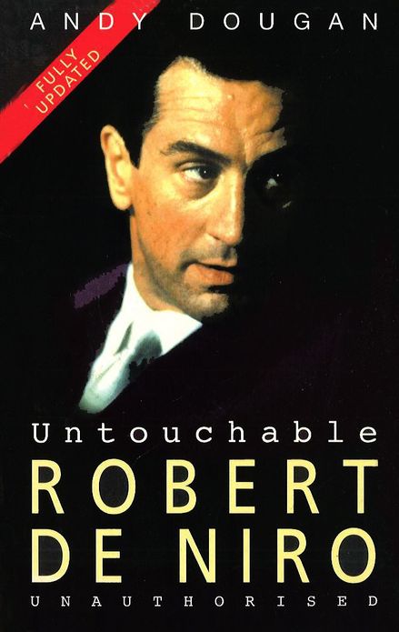 Untouchable: Robert De Niro: Unauthorised